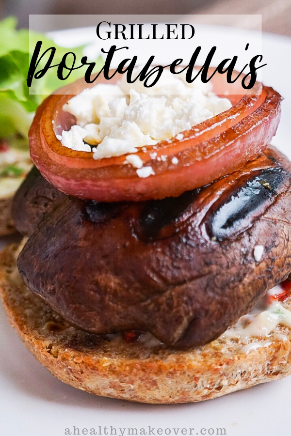 Grilled Portabella Mushrooms - A Healthy Makeover